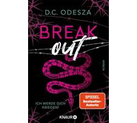 Break out - Ich werde dich kriegen! Roman | Das neue Dark-Romance-Highlight der mehrfachen SPIEGEL-Bestsellerautorin - D.C. Odesza - Knaur eBook - ebook (ePub) - Livre