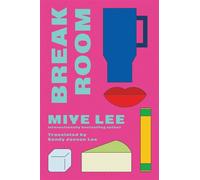 Break Room A gripping and darkly funny psychological game-show drama from the author of the Dallergut duology - Mi-Ye Lee - Bloomsbury Publishing - ebook (ePub) - Livre