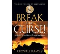 Break That Curse! Get Rid Of The Evil Spirits, Demons, And Ghost.