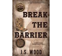 Break the Barrier: A Contemporary Friends to Lovers Western Romance Novel