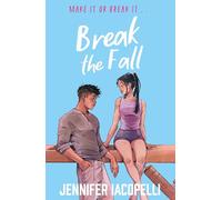 Break The Fall: A high-stakes YA sports romance from the author of Netflix's Finding Her Edge