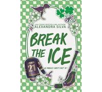 Break the Ice: A Dark MMF Hockey Romance of Forbidden Love, Found Family, and Second Chances