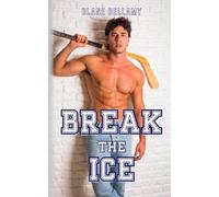 Break the Ice: A MM Sports Romance with Hurt/Comfort and Friends-to-Lovers Tropes
