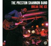 Break the Ice by The Preston Shannon Band
