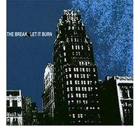 Break,the - Let It Burn (Split) [Import]
