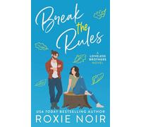 Break the Rules: A Brother's Best Friend Romance