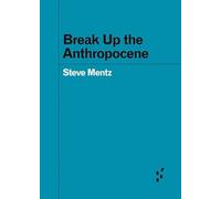 Break Up the Anthropocene