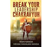 Break Your Leadership Chakravyuh: Stories And Learnings From Indian Mythology