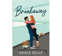 Breakaway Grace Reilly (Auteur)