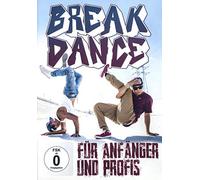 Breakdance Für Anfänger & Prof