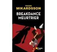 Breakdance meurtrier