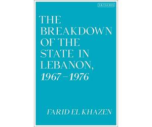 Breakdown of the State in Lebanon, 1967-1976, The