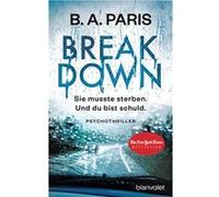 Breakdown. Sie musste sterben. Und du bist schuld | B.A. Paris B.A. Paris (Auteur)
