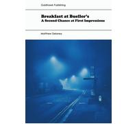 Breakfast at Bueller's - "A Second Chance at First Impressions" Breakfast at Bueller's, #3 - Matthew Delaney - Goldhawk Publishing - ebook (ePub) - Livre