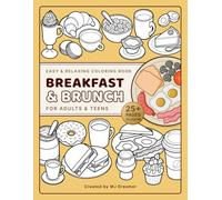 BREAKFAST & BRUNCH: Easy & Relaxing Coloring Book for Adults and Teens