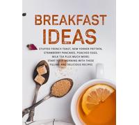 Breakfast Ideas: Stuffed French Toast, New Yorker Frittata, Strawberry Pancakes, Poached Eggs, Milk Tea Plus Much More; Start Your Morning with These Filling and Delicious Recipes