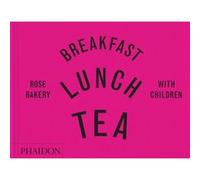 Breakfast, Lunch, Tea with Children Rose Carrarini (Auteur)