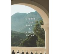 Breakfast on the Terrace & Wine by the Sea: A Book of Mediterranean Photography and Poetry