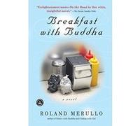 Breakfast with Buddha Roland Merullo (Auteur)
