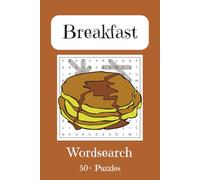 Breakfast Word Search Puzzle Book: Word Searches with Easy to Read Print about Breakfast | 6X9 inches, 110 pages | 50+ Puzzles