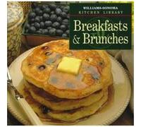 Breakfasts & Brunches, Williams-Sonoma Kitchen Library Chuck Williams, Norman Kolpas (Auteur)