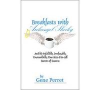 Breakfasts with Archangel Shecky Gene Perret (Auteur)