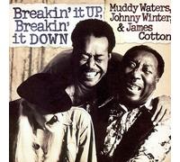 Breakin' It up, Breakin' It Down by Muddy Waters/Johnny Winter/James Cotton