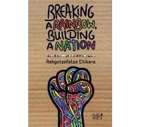 Breaking A Rainbow, Building A Nation