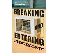 Breaking and Entering by Don Gillmor Don Gillmor (Auteur)