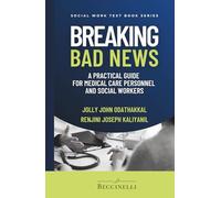 Breaking Bad News: A Practical Guide for Medical Care Personnel and Social Workers