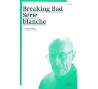 Breaking Bad Série blanche - Collectif - Les Prairies Ordinaires - broché - Essai
