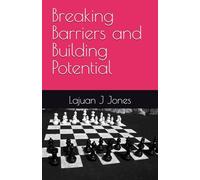 Breaking Barriers and Building Potential