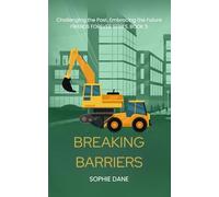 Breaking Barriers: Challenging the Past, Embracing the Future