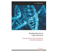 Breaking Barriers in Cancer Research: Exosome-Driven Gene Therapy for MicroRNA Regulation