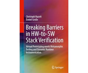 Breaking Barriers in HW-to-SW Stack Verification: Virtual Prototyping meets Metamorphic Testing and Dynamic Runtime Instrumentation
