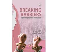BREAKING BARRIERS: Representing Women in Indian Context