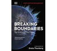 Owen Gaffney, Johan Rockström – Breaking Boundaries – The Science of Our Planet – Relié