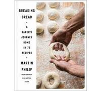 Breaking Bread by Martin Philip Inconnu (Auteur)