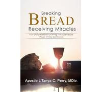 Breaking Bread: Recieving Miracles!: Recieving Miracles!: Recieving Miracles!: Recieving Miracles!