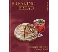 Breaking Bread Savouring Scripture Through Food - Daniel Bui - Ebury Digital - ebook (ePub) - Livre