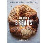 Breaking Breads by Uri Scheft Inconnu (Auteur)