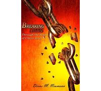 Breaking Chains Through The Power Of Christ Jesus