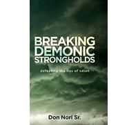 Breaking Demonic Strongholds