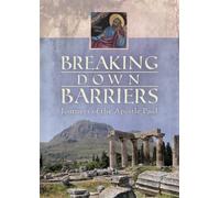Breaking Down Barriers: Journeys of the Apostle Paul