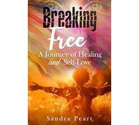 Breaking Free: A Journey of Healing and Self-Love