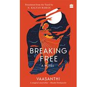 Breaking Free: A Novel
