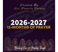 Breaking Free & Breaking Through: 12 Months Of Prayer