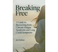Breaking Free from Chronic Fatigue and Long Covid Symptoms