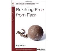 Breaking Free from Fear (40-Minute Bible Studies) David Lawson (Auteur)