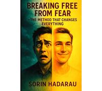 BREAKING FREE FROM FEAR → THE METHOD THAT CHANGES EVERYTHING